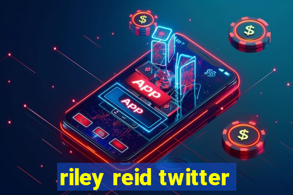 riley reid twitter